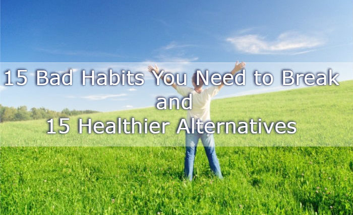 Bad Habits and Healthier Alternatives
